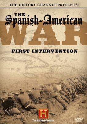 unknown The Spanish-American War: First Intervention movie poster