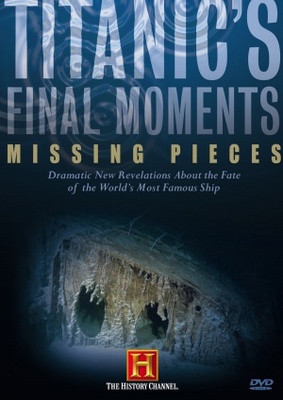 unknown Titanic's Final Moments: Missing Pieces movie poster