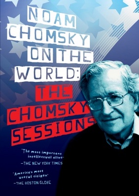 unknown Noam Chomsky on the World: The Chomsky Sessions movie poster