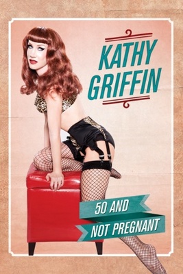 unknown Kathy Griffin: 50 & Not Pregnant movie poster