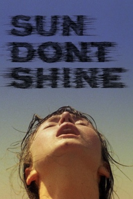 unknown Sun Don't Shine movie poster