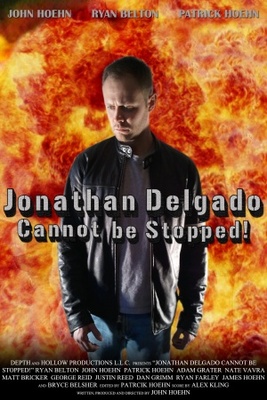 unknown Jonathan Delgado Cannot Be Stopped! movie poster