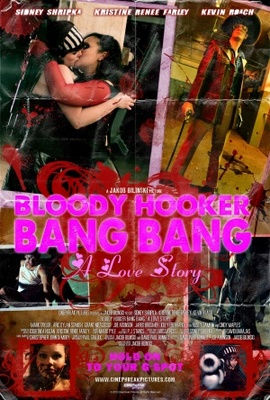 unknown Bloody Hooker Bang Bang: A Love Story movie poster