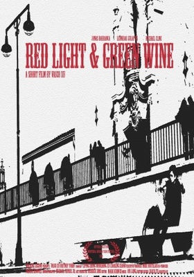 unknown Red Light & Green Wine movie poster