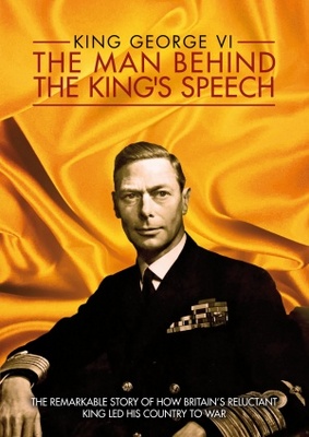 unknown King George VI: The Man Behind the King's Speech movie poster