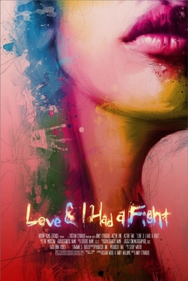 unknown Love & I Had A Fight movie poster