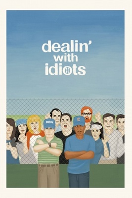 unknown Dealin' with Idiots movie poster