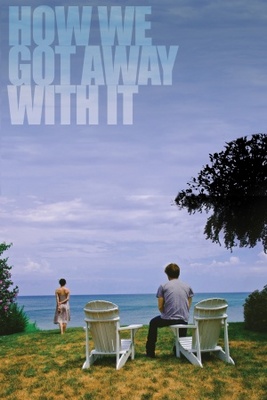 unknown How We Got Away with It movie poster