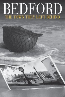 unknown Bedford: The Town They Left Behind movie poster