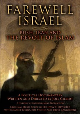 unknown Farewell Israel: Bush, Iran, and the Revolt of Islam movie poster