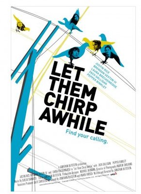unknown Let Them Chirp Awhile movie poster