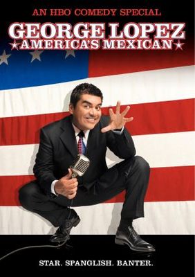 unknown George Lopez: America's Mexican movie poster