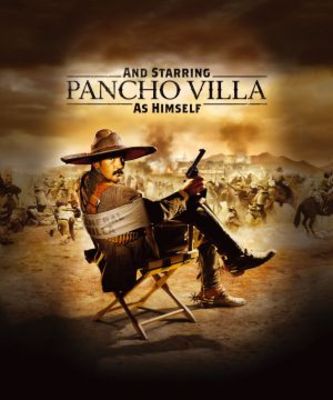 unknown And Starring Pancho Villa as Himself movie poster