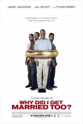 unknown Why Did I Get Married Too movie poster