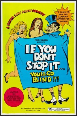unknown If You Don't Stop It... You'll Go Blind!!! movie poster