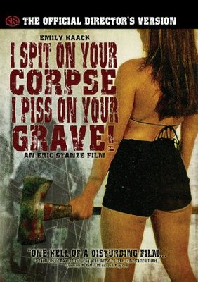 unknown I Spit on Your Corpse, I Piss on Your Grave movie poster