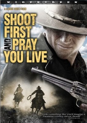 unknown Shoot First and Pray You Live (Because Luck Has Nothing to Do with It) movie poster