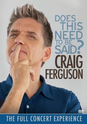 unknown Craig Ferguson: Does This Need to Be Said? movie poster