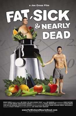 unknown Fat, Sick & Nearly Dead movie poster