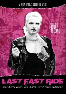 unknown Last Fast Ride: The Life, Love and Death of a Punk Goddess movie poster