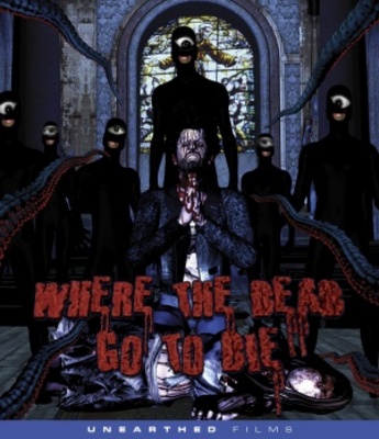 unknown Where the Dead Go to Die movie poster