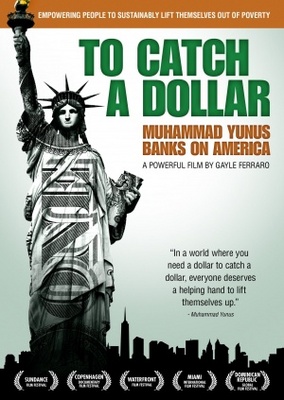 unknown To Catch a Dollar: Muhammad Yunus Banks on America movie poster