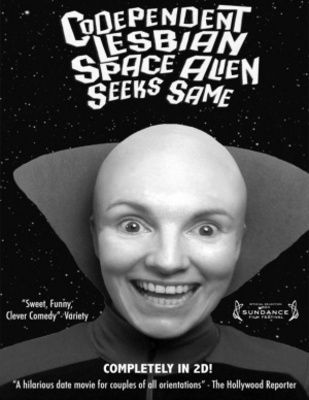 unknown Codependent Lesbian Space Alien Seeks Same movie poster