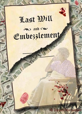 unknown Last Will and Embezzlement movie poster