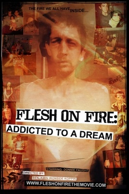 unknown Flesh on Fire: Addicted to a Dream movie poster