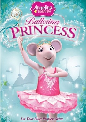 unknown Angelina Ballerina: Ballerina Princess movie poster