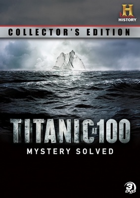 unknown Titanic at 100: Mystery Solved movie poster