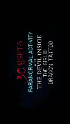 unknown 30 Nights of Paranormal Activity with the Devil Inside the Girl with the Dragon Tattoo movie poster