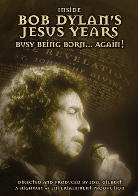 unknown Inside Bob Dylan's Jesus Years: Busy Being Born... Again! movie poster