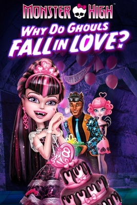 unknown Monster High: Why Do Ghouls Fall in Love? movie poster