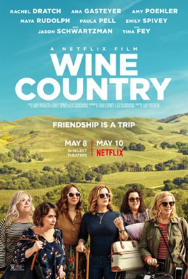 Film Review: Amy Poehler’s ‘Wine Country’ on Netflix