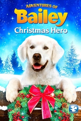 Adventures of Bailey: Christmas Hero Poster 1093535