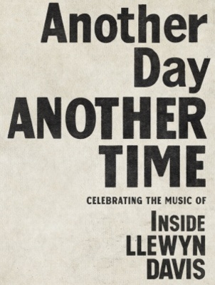 Another Day, Another Time: Celebrating the Music of Inside Llewyn Davis poster