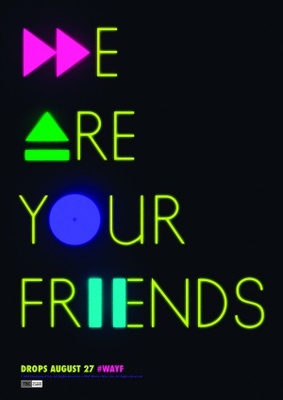 We Are Your Friends Poster with Hanger