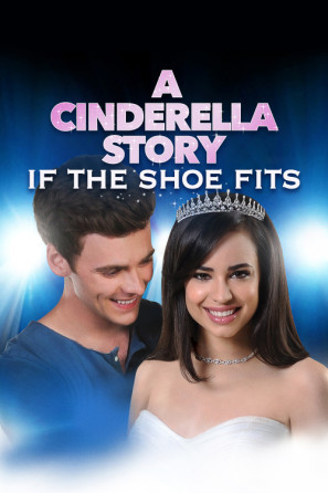 A Cinderella Story: If the Shoe Fits Poster 1376245