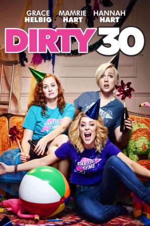 Dirty 30 Poster with Hanger