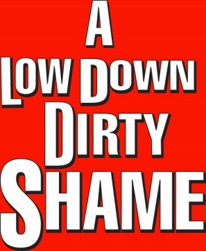 A Low Down Dirty Shame Wooden Framed Poster