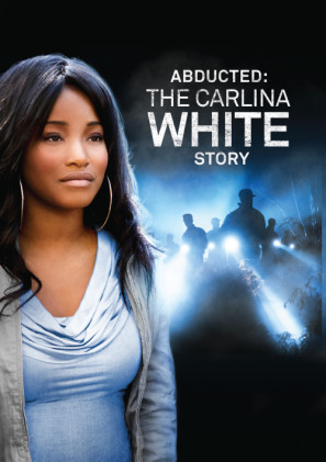 Abducted: The Carlina White Story Poster 1510615