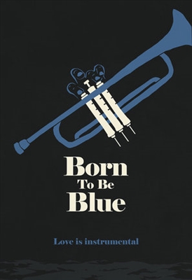 Born to Be Blue  Poster 1525792