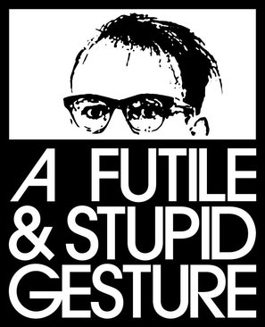 A Futile &amp; Stupid Gesture Metal Framed Poster