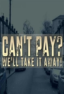 Can't Pay? We'll Tak... poster