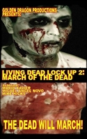 Living Dead Lock Up 2: March of the Dead Longsleeve T-shirt #1681546