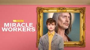 Miracle Workers Poster 1681706