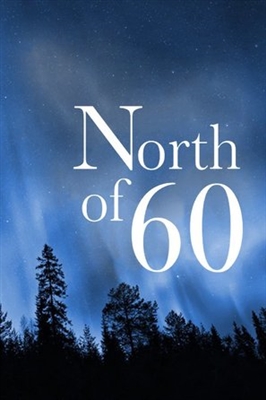 North of 60 Poster with Hanger