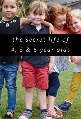 &quot;The Secret Life of 4, 5 and 6 Year Olds&quot; poster