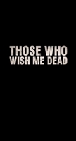 Those Who Wish Me Dead Longsleeve T-shirt #1773190